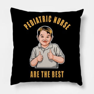 Pediatric Nurse Are The Best Cute Kids Gift Idea Pillow
