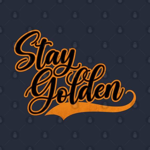 Stay Golden by CTShirts