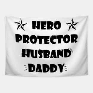 Husband Daddy Protector Hero - Father's day gift Tapestry