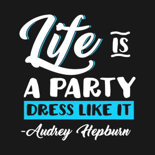 Life is a Party T-Shirt