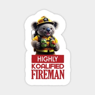 Just a Highly Koalified Fireman Koala Magnet