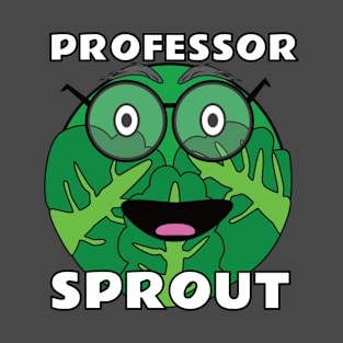 Professor Sprout T-Shirt