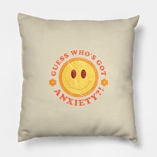 Guess Who's Got Anxiety // retro funny Pillow