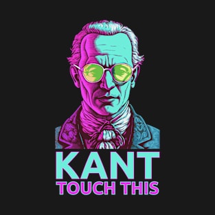 Immanuel Kant Touch This Funny Wordplay T-Shirt