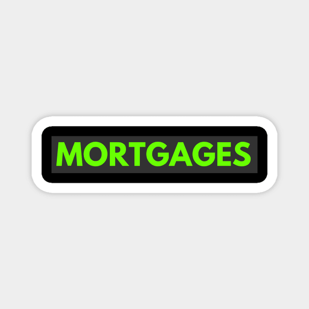 Mortgages Magnet by Real Estate Store