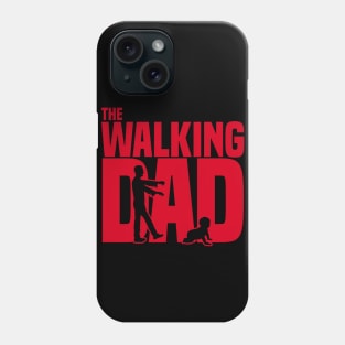 The Walking Dad Phone Case