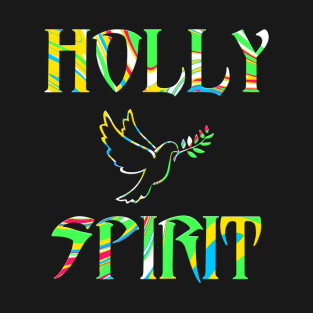 Holy Spirit Christian Jesus Christ Love Religious Slogan Disciple Men's T-Shirt