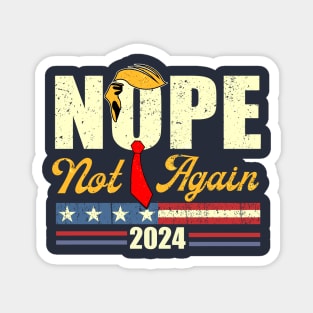 Nope Not Again Trump 2024 Magnet