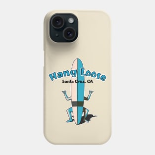 Santa Cruz California Hang Loose Surfboard Shaka Man Phone Case