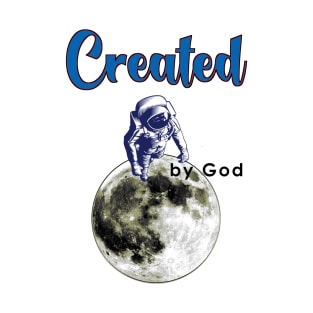 Spaceman on the Moon Created by God T-Shirt