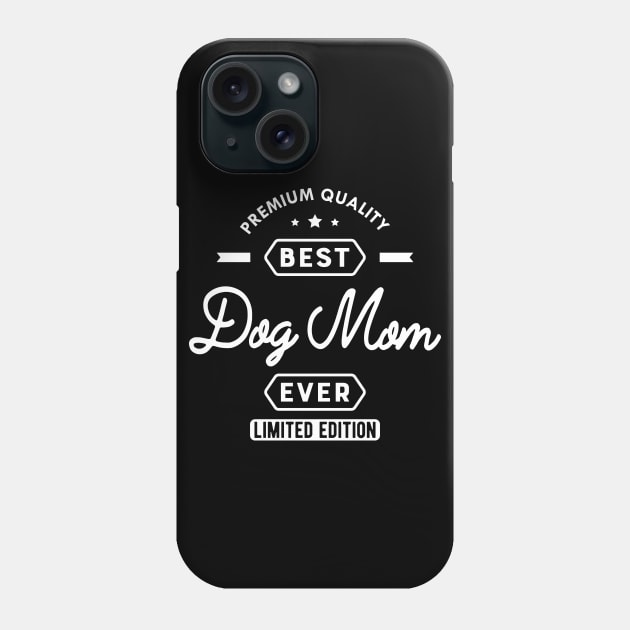 Best dog mom ever Phone Case by KC Happy Shop