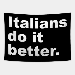 Italians Do It Better Tapestry