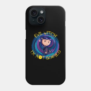 I'm Not Scared Phone Case