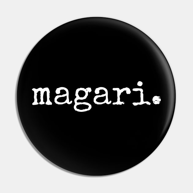 Magari Italian Sayings Pin by MSA