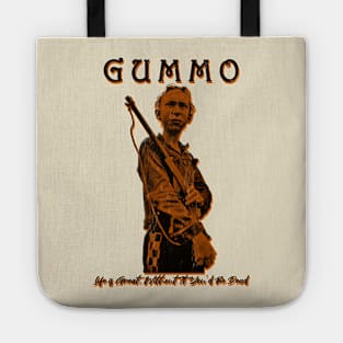 Gummo Life is Great Without It You'd Be Dead Tote