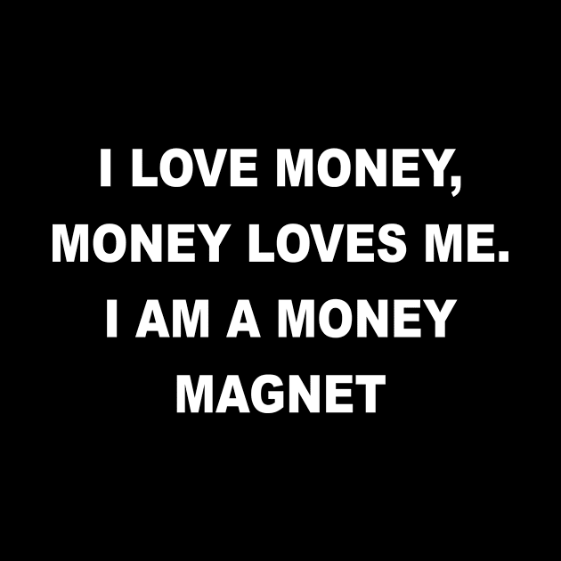 I AM A MONEY MAGNET by TheCosmicTradingPost