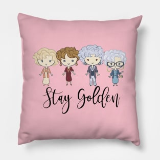 Stay Golden Golden Girls Golden Years Pillow