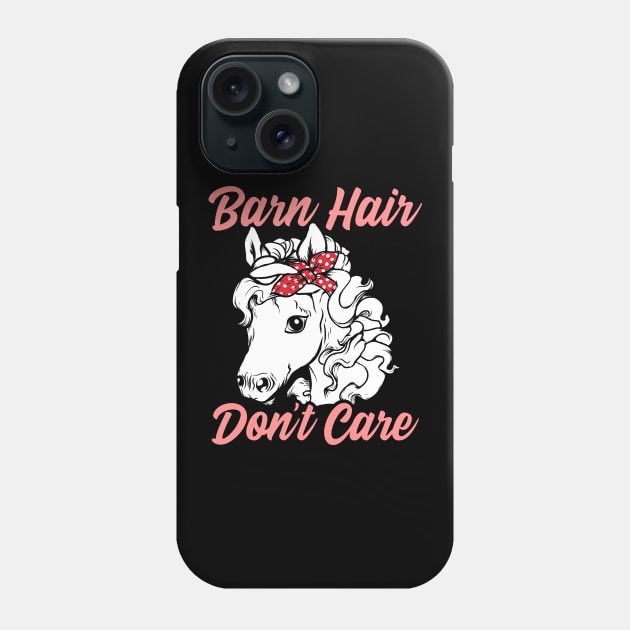 Funny Horse Lover Gift. Barn Hair Don't Care Phone Case by KsuAnn