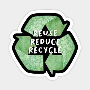 Reuse - Reduce - Recycle Magnet