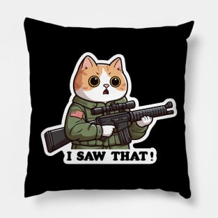 I SAW THAT MeMe Pillow