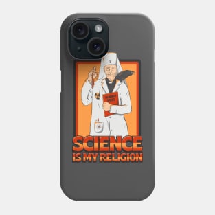 Science is my Religion Phone Case