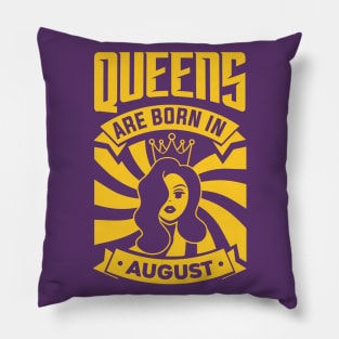 Queens Are Born In August Happy Birthday Pillow