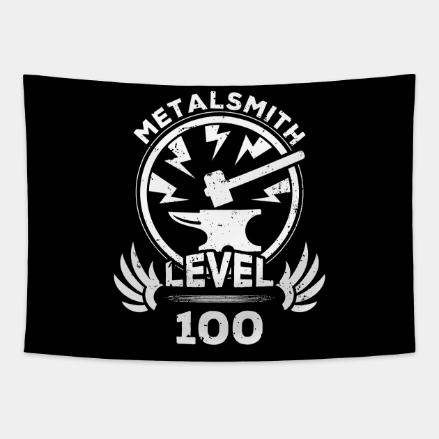 Level 100 Metalsmith Gift For Metalsmith Tapestry by atomguy