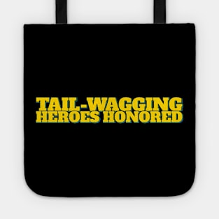 Tail-Wagging Heroes Lettering Design Tote