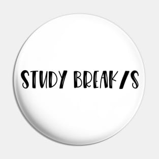 Study Break/s Pin