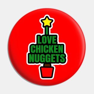 I Love Chicken Nuggets Pin