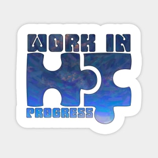 Work In Progress Magnet