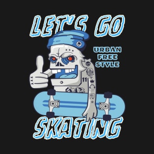 Let's go Skating T-Shirt