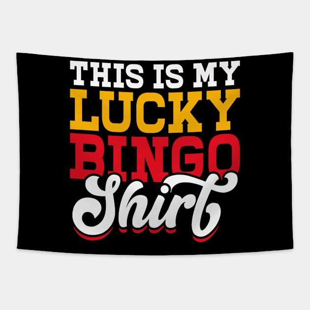 This Is My Lucky Bingo Shirt T shirt For Women T-Shirt Tapestry by Xamgi