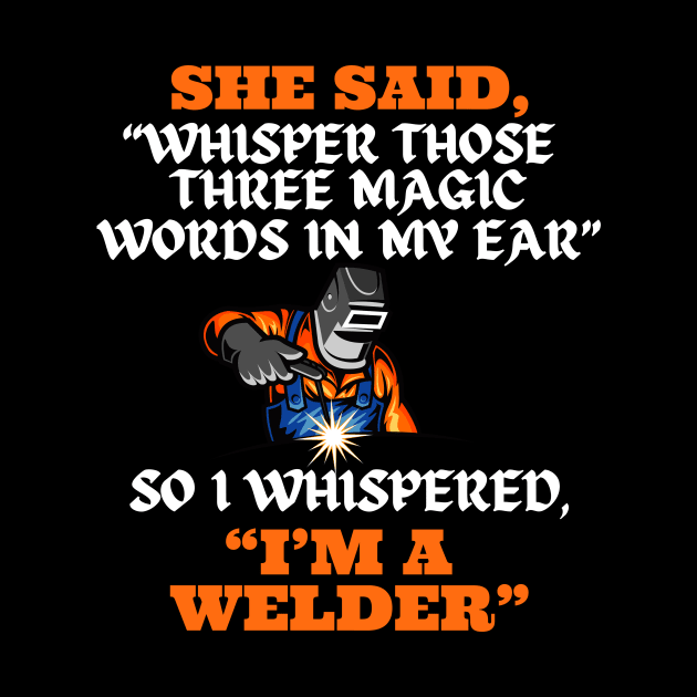 Welder Shirt Funny Welder Tshirt for Welder by HoosierDaddy