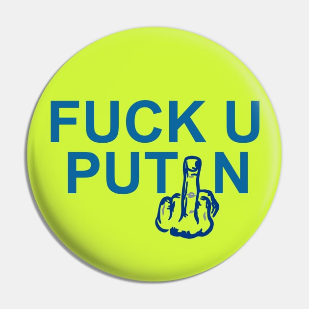 F*ck U Putin - Stand With Ukraine Pin by DeVerviers