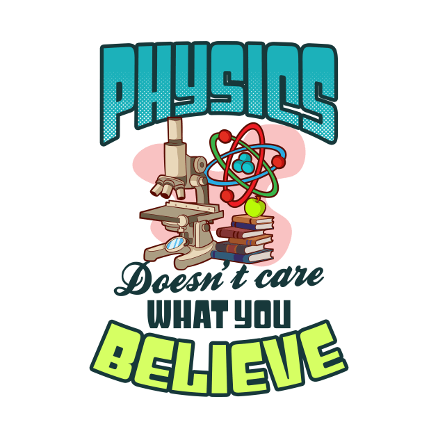 Physics Teacher Shirt | Doesn't Care What You Believe by Gawkclothing