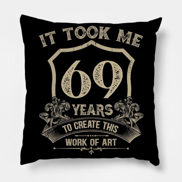 69th birthday Pillow by Jandjprints