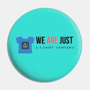 A T-Shirt Company Pin