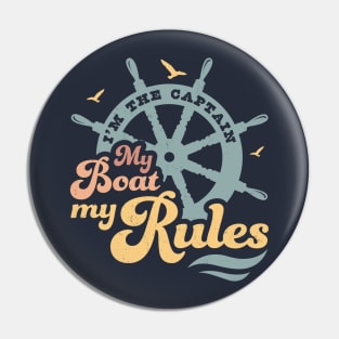 I'm The Captain My Boat My Rules Boating Lover Boat Captain Pin