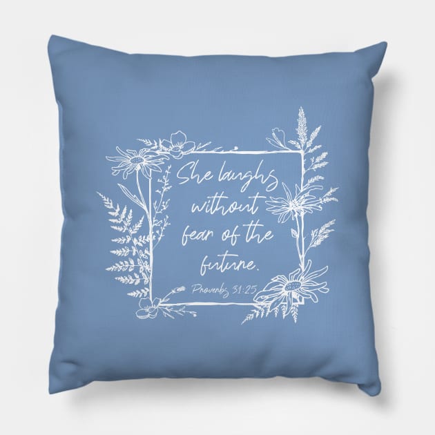 She Laughs Without Fear Wildflower Frame Bible Verse Pillow by Move Mtns