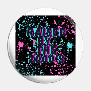 Raised by the 2000s V2 Pin