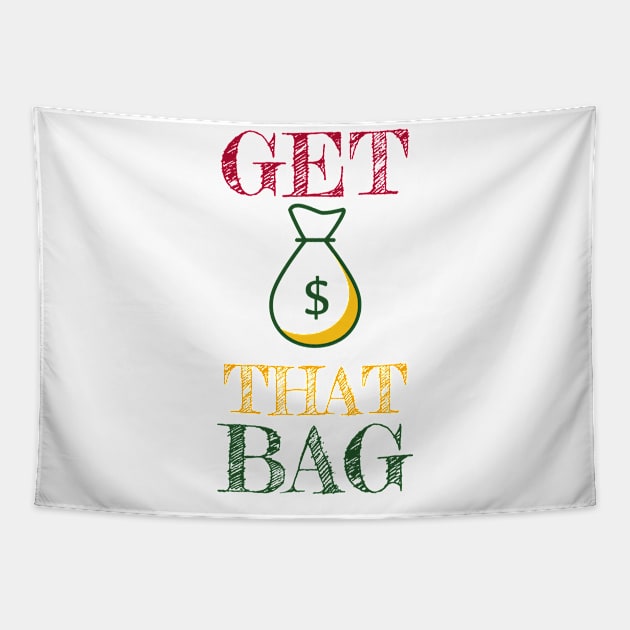 Get That Money, Money Bags, Hustle and Grind, Cha Ching, Dollar Dollar Bills Tapestry by London Luxie