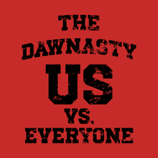 The Dawnasty - Us Vs. Everyone v4 Vintage T-Shirt