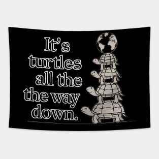 It's turtles all the way down Tapestry