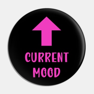 Current mood, pink Pin