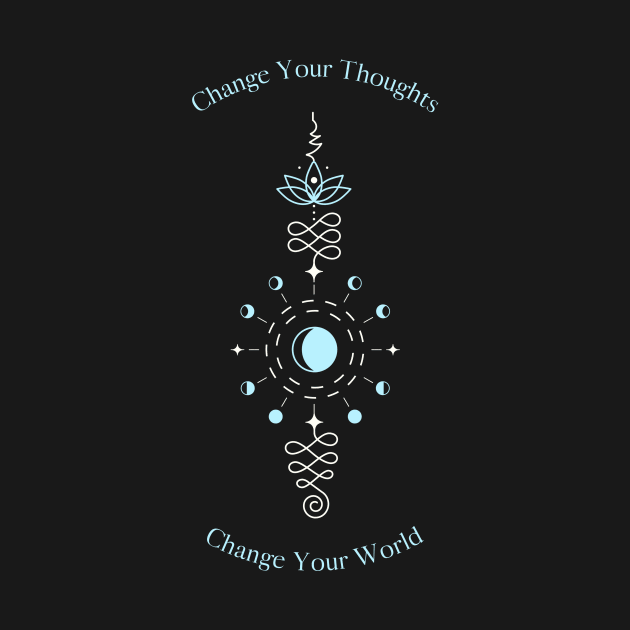 Change Your Thoughts, Change Your World by Urban Gypsy Designs