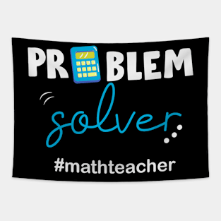 Problem Solver Math Teacher Teaching Tapestry