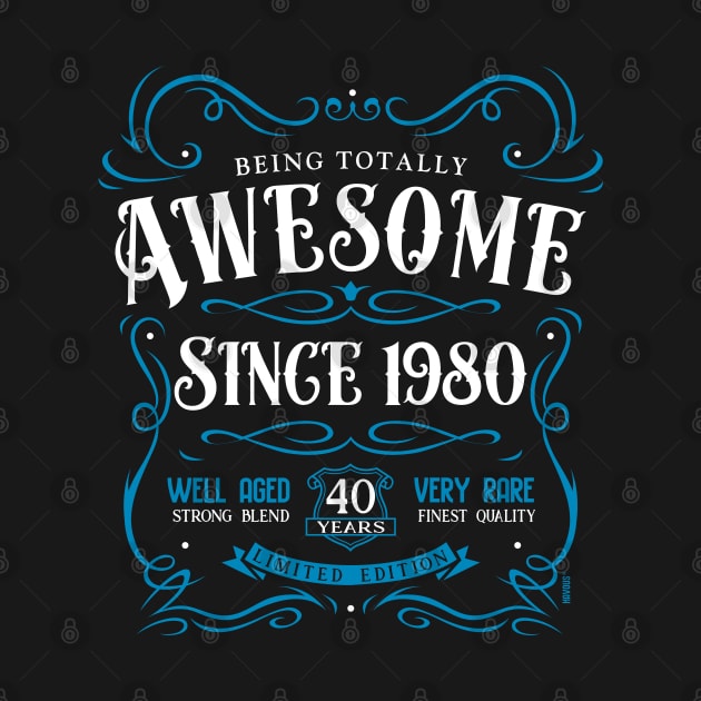 40th Birthday Gift T-Shirt Awesome Since 1980 by Havous