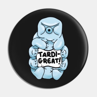 Tardi-great Pin