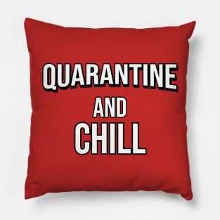 Quarantine and chill Pillow